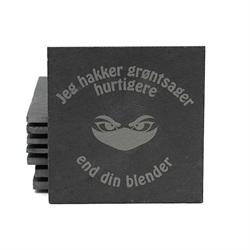 Skifer coaster - bordskåner. Med sjovt Ninja citat. 10 x 10 cm