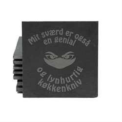 Skifer coaster - bordskåner. Med sjovt Ninja citat. 10 x 10 cm